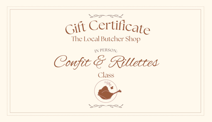 Confit & Rillettes Making Class Gift Certificate - In Person