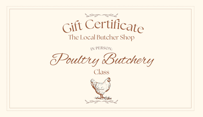 Poultry Butchery Class Gift Certificate - In Person