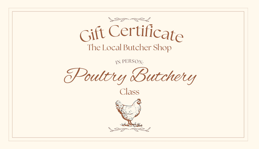 Poultry Butchery Class Gift Certificate - In Person